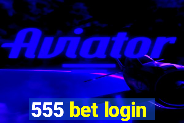 555 bet login